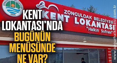 KENT LOKANTASINDA BUGÜNÜN MENÜSÜNDE NE VAR?