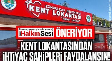 KENT LOKANTASINDAN İHTİYAÇ SAHİPLERİ FAYDALANSIN!