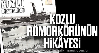 KOZLU RÖMORKÖRÜNÜN HİKÂYESİ