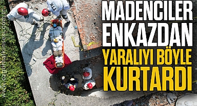 Madenciler enkazdan yaralıyı böyle kurtardı