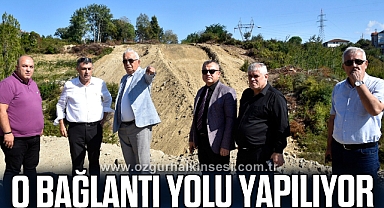 O BAĞLANTI YOLU YAPILIYOR