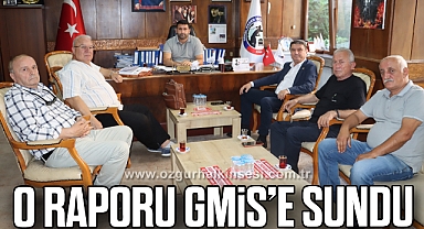 O raporu GMİS’e sundu