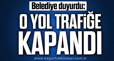 O YOL TRAFİĞE KAPANDI