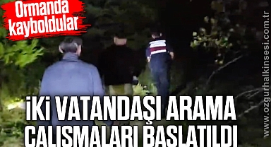 Ormanda kaybolan iki vatandaşın bulunması için çalışma başlatıldı