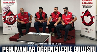PEHLİVANLAR ÖĞRENCİLERLE BULUŞTU