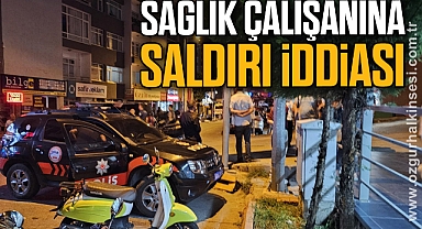 Sağlık çalışanına saldırı iddiası