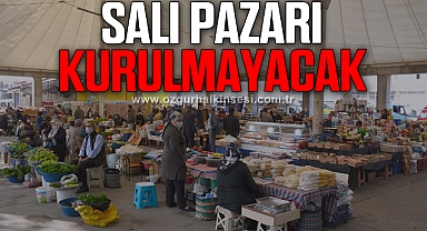 SALI PAZARI KURULMAYACAK
