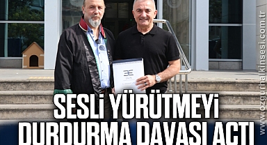 Sesli yürütmeyi durdurma davası açtı