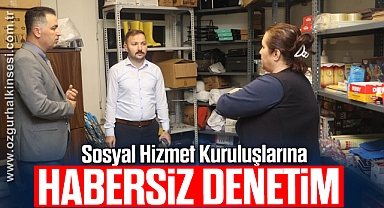 Sosyal Hizmet Kuruluşlarına Habersiz Denetim