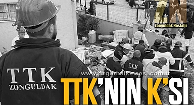 TTK’nın K’sı