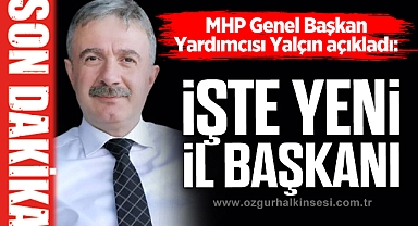 MHP'DE YENİ İL BAŞKANI BELLİ OLDU