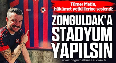 “ZONGULDAK'A STADYUM YAPILSIN