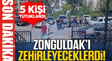 ZONGULDAK’I ZEHİRLEYECEKLERDİ!