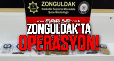 ZONGULDAK'TA UYUŞTURUCU OPERASYONU