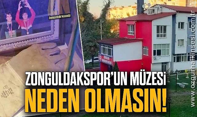 ZONGULDAKSPOR’UN MÜZESİ NEDEN OLMASIN!