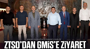 ZTSO’DAN GMİS’E ZİYARET