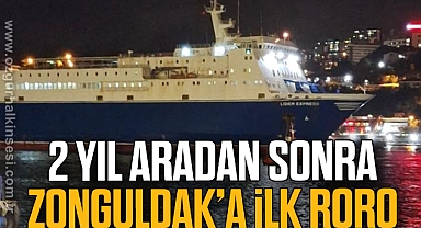 2 YIL ARADAN SONRA ZONGULDAK’A İLK RORO