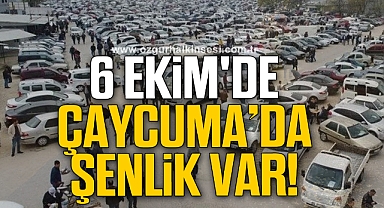 6 EKİM'DE ÇAYCUMA’DA ŞENLİK VAR!