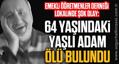 64 yaşındaki yaşlı adam ölü bulundu