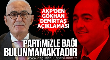 AKP'den, Gökhan Demirtaş açıklaması