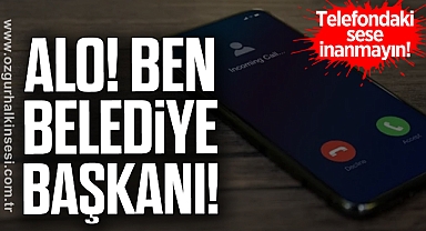Alo ben belediye başkanı!