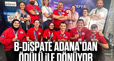 B-Dispate, Adana’dan ödülü ile dönüyor