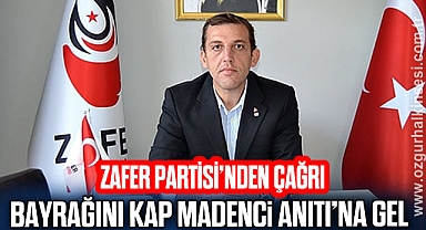 BAYRAĞINI KAP MADENCİ ANITI’NA GEL