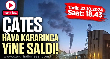 ÇATES HAVA KARARINCA YİNE SALDI
