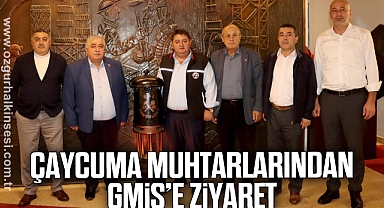 ÇAYCUMA MUHTARLARINDAN GMİS’E ZİYARET