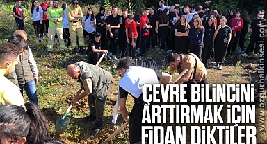 ÇEVRE BİLİNCİNİ ARTTIRMAK İÇİN FİDAN DİKTİLER