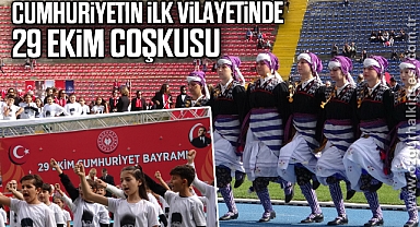 Cumhuriyetin ilk vilayetinde 29 Ekim coşkusu