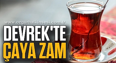 DEVREK'TE ÇAYA ZAM