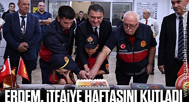 ERDEM, İTFAİYE HAFTASINI KUTLADI