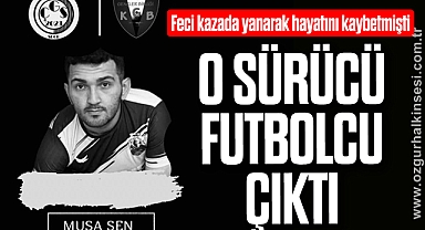 Feci kazada yanarak hayatını kaybeden sürücü, futbolcu çıktı