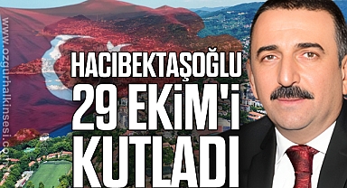 Hacıbektaşoğlu 29 Ekim'i kutladı