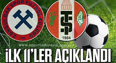 İlk 11’ler açıklandı