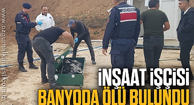 İnşaat işçisi banyoda ölü bulundu