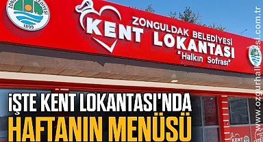 İŞTE KENT LOKANTASI'NDA HAFTANIN MENÜSÜ