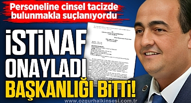 İSTİNAF ONAYLADI BAŞKANLIĞI BİTTİ