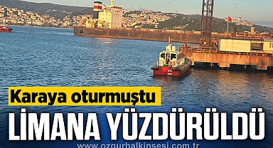 Karaya oturan yük gemisi limana yüzdürüldü