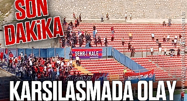 KARŞILAŞMADA OLAY!