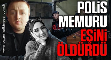 Kastamonu'da cinayet: Polis memuru, eşini öldürdü