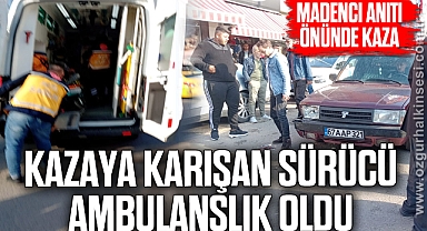 Kazaya karışan sürücü ambulanslık oldu