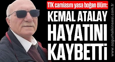 Kemal Atalay hayatını kaybetti