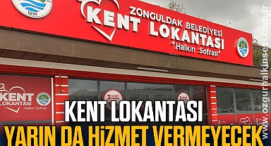 KENT LOKANTASI YARIN DA HİZMET VERMEYECEK