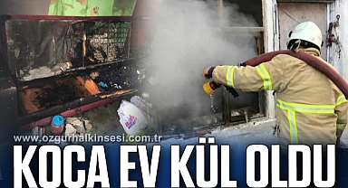 KOCA EV KÜL OLDU