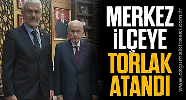 Merkez İlçeye Gündüz Torlak atandı