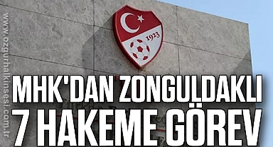 MHK'DAN ZONGULDAKLI 7 HAKEME GÖREV