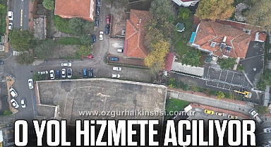 O yol hizmete açılıyor