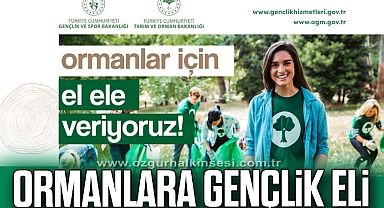 ORMANLARA GENÇLİK ELİ